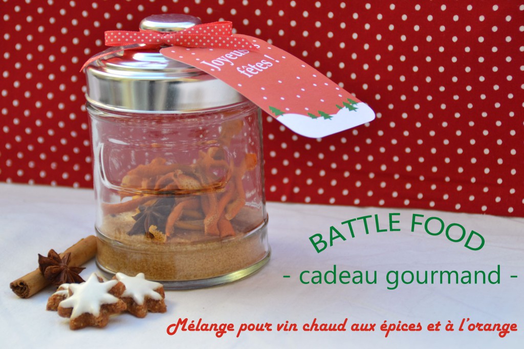 Battle food : Mélange pour vin chaud aux épices et à l'orange