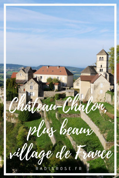 Visite du village de Chateau-Chalon dans le Jura, plus beau village de France