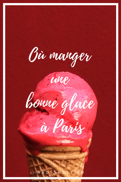 Où manger une bonne glace artisanale à Paris