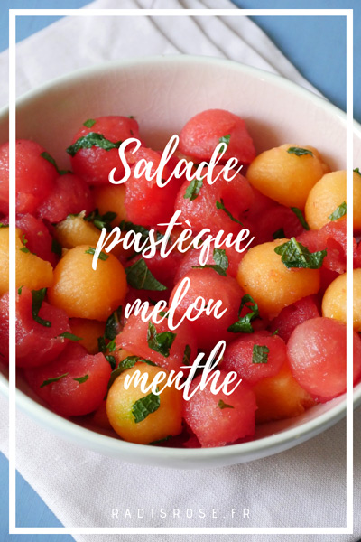 Salade pastèque melon menthe