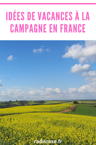 Idées de vacances à la campagne en France