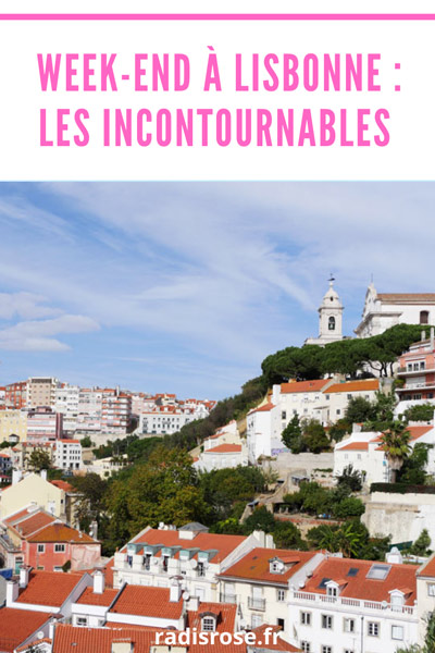 Weekend à Lisbonne : les visites incontournables